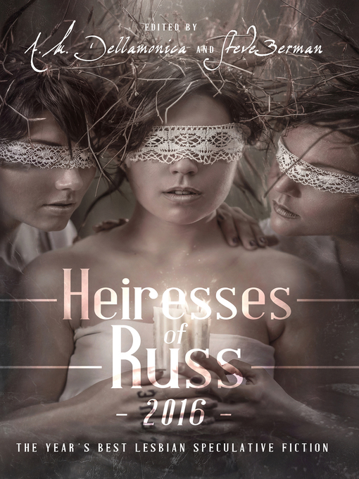 Title details for Heiresses of Russ 2016 by Lethe Press, Inc. - Available